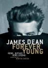 Джеймс Дин: Вечно молодой