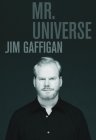 Джим Гэффиган: Мистер Вселенная