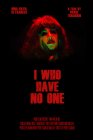 I Who Have No One