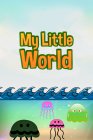My Little World