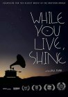 While You Live, Shine
